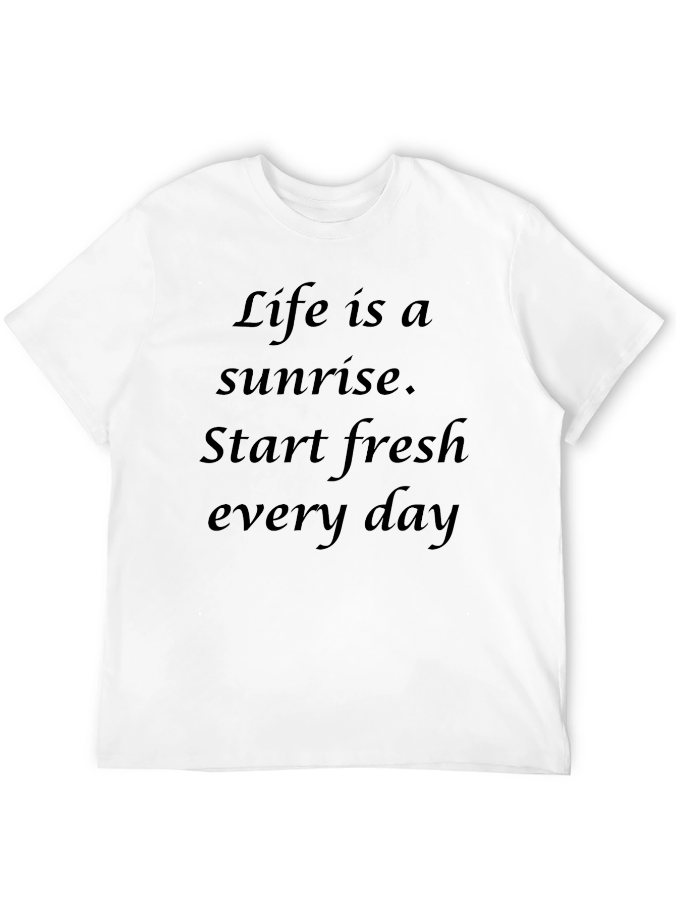 Sunrise Life Slogan T-Shirt