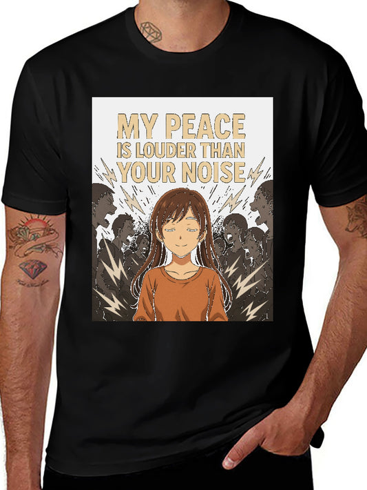 My Peace T-Shirt - Louder Than Your Noise