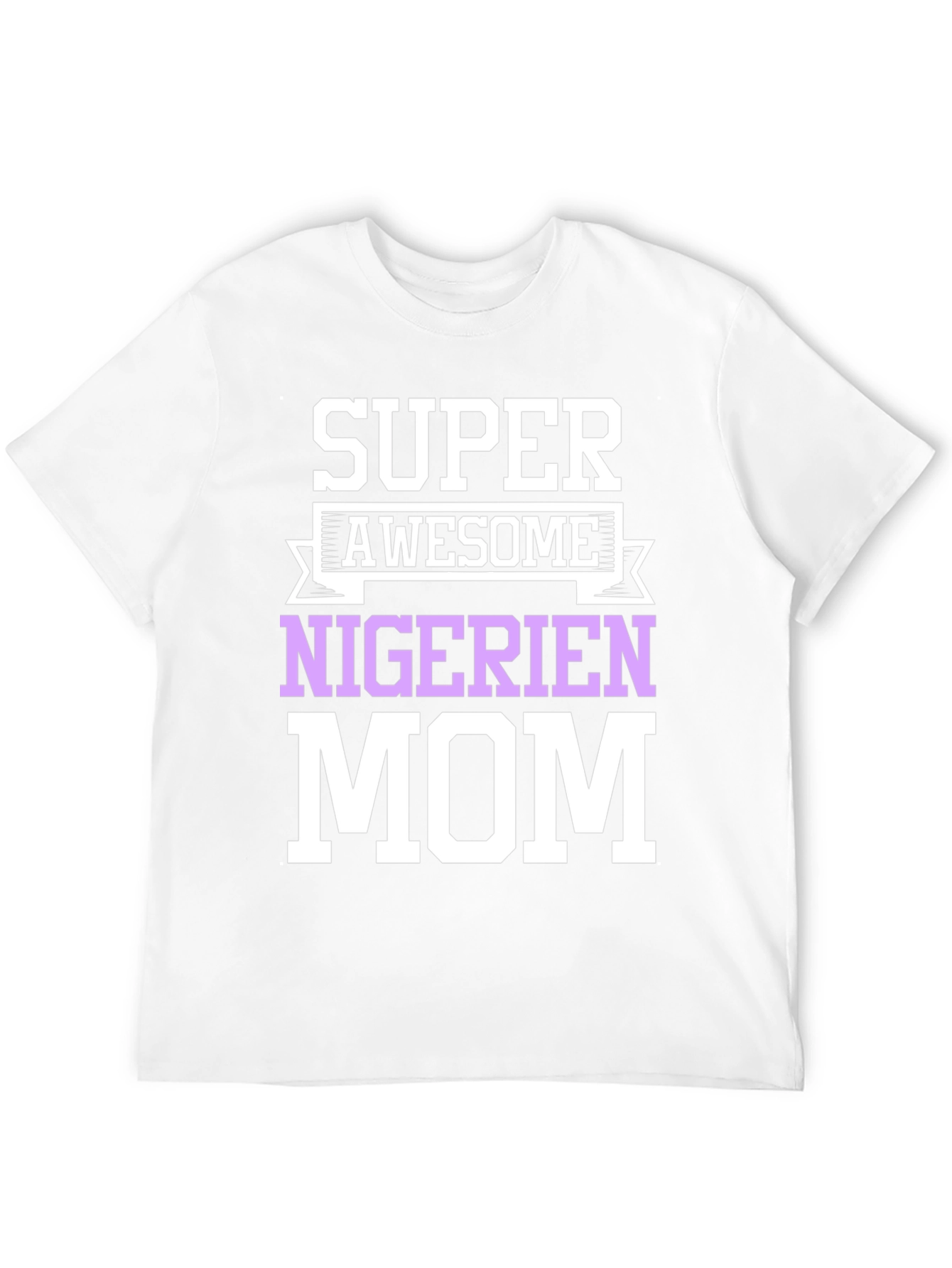 Super Awesome Nigerian Mom T-Shirt