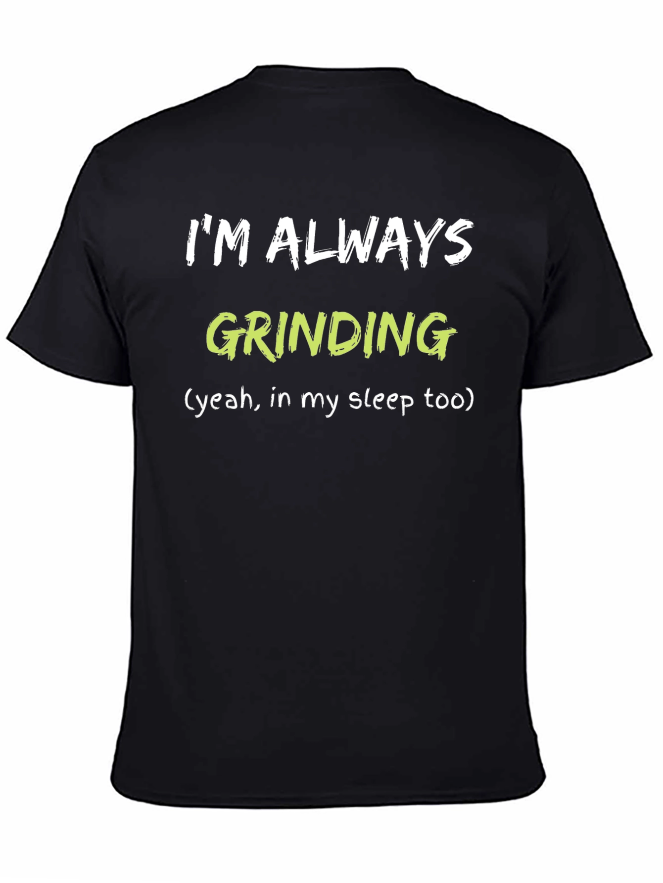 Always Grinding Black Graphic Tee