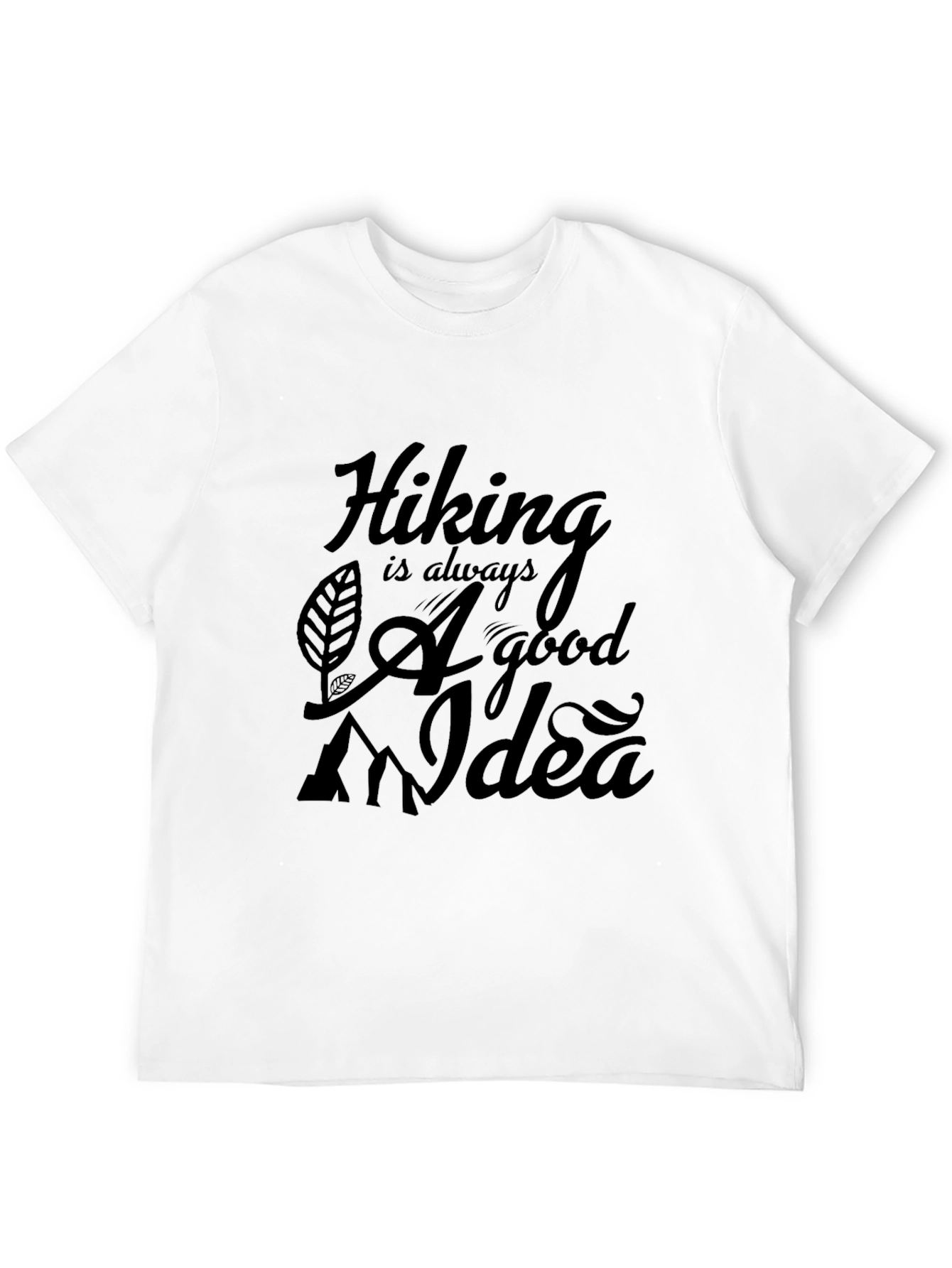 Hiking is Always a Good Idea Graphic Tee