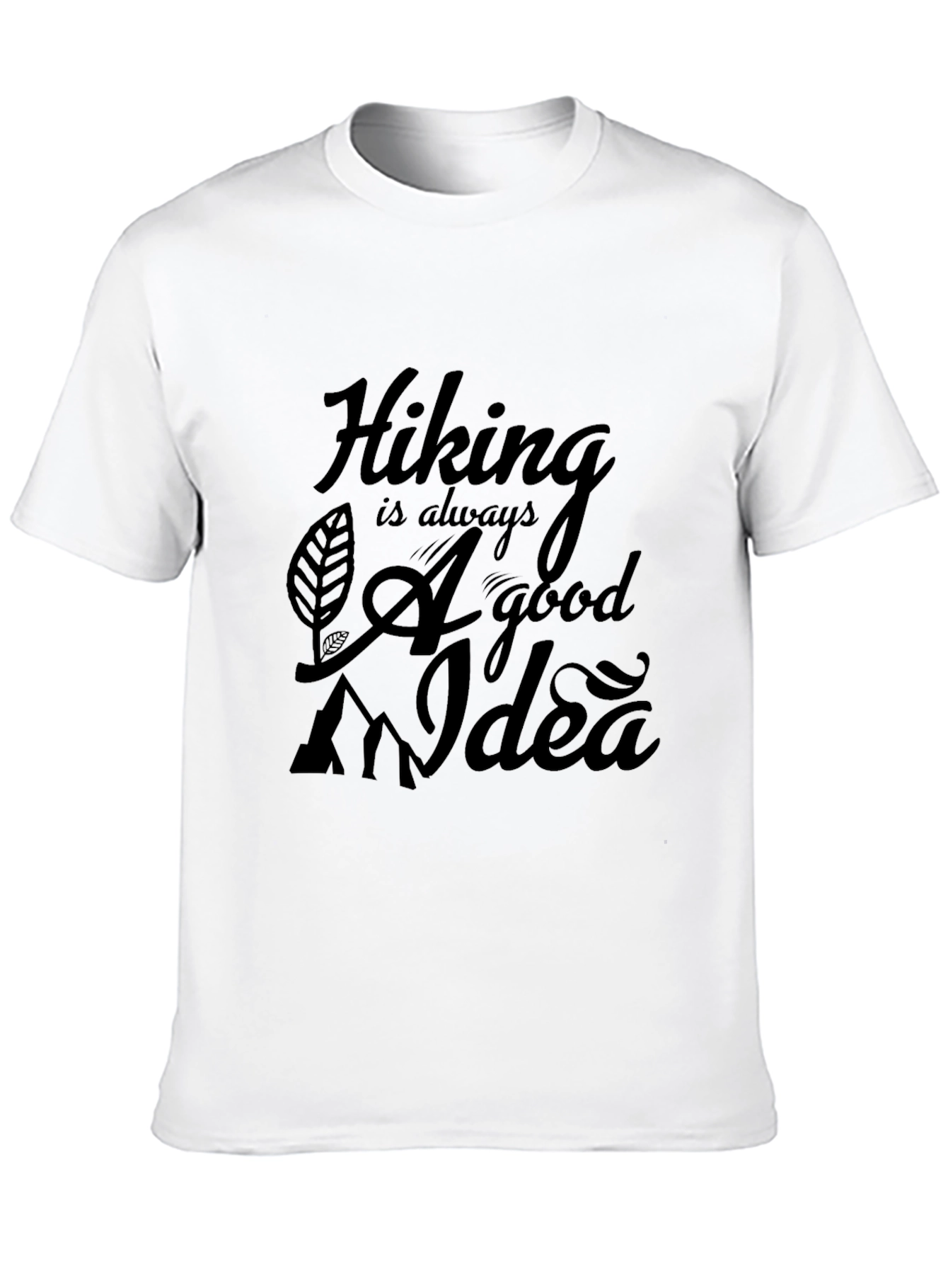 Hiking is Always a Good Idea Graphic Tee