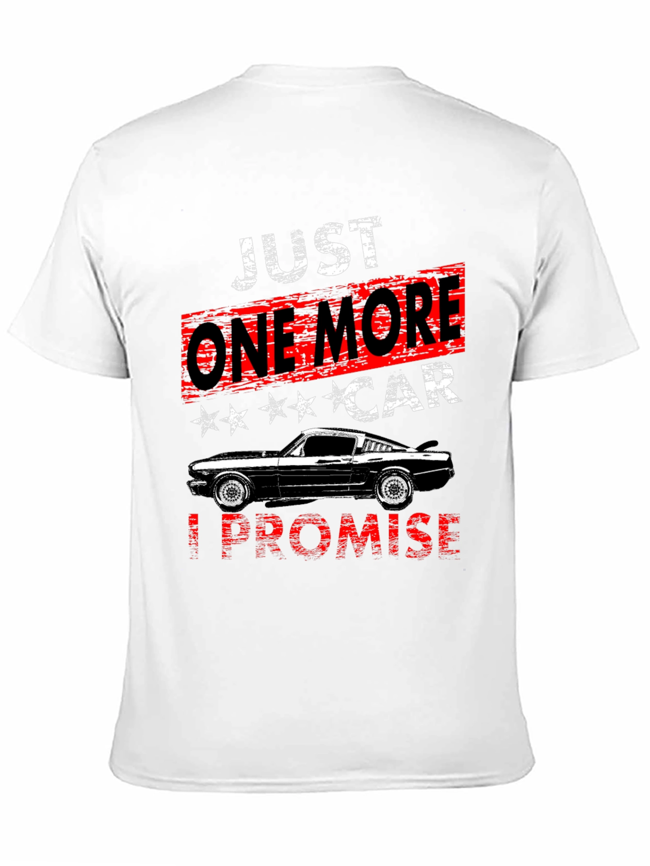 Just One More Car T-Shirt