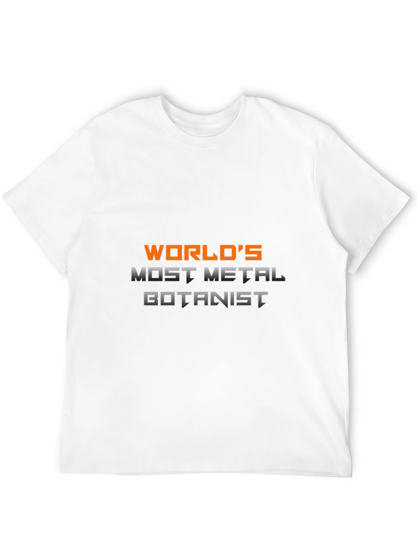 Worlds Most Metal Botanist T-Shirt