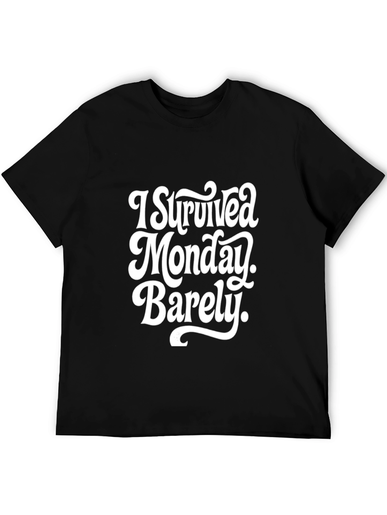 I Survived Monday Barely T-Shirt