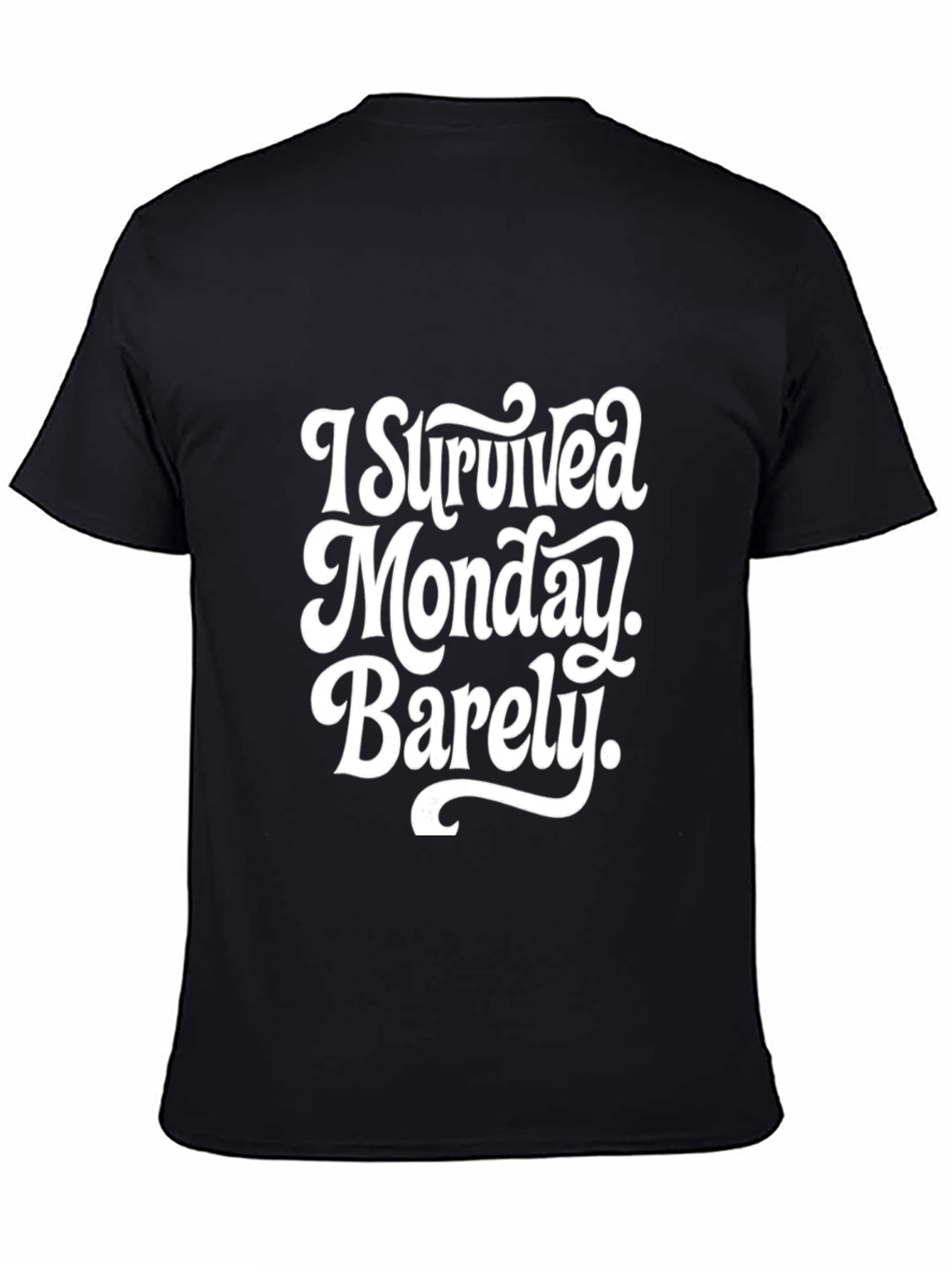 I Survived Monday Barely T-Shirt