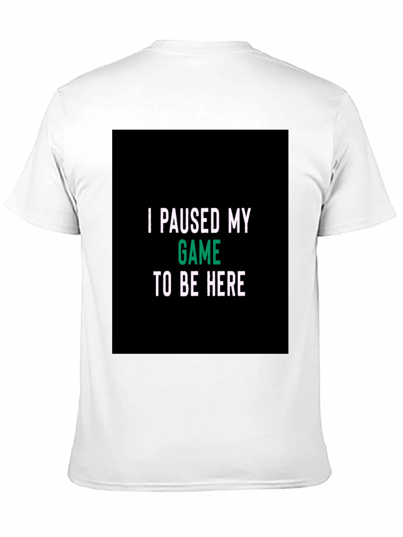 I Paused My Game Black T-Shirt