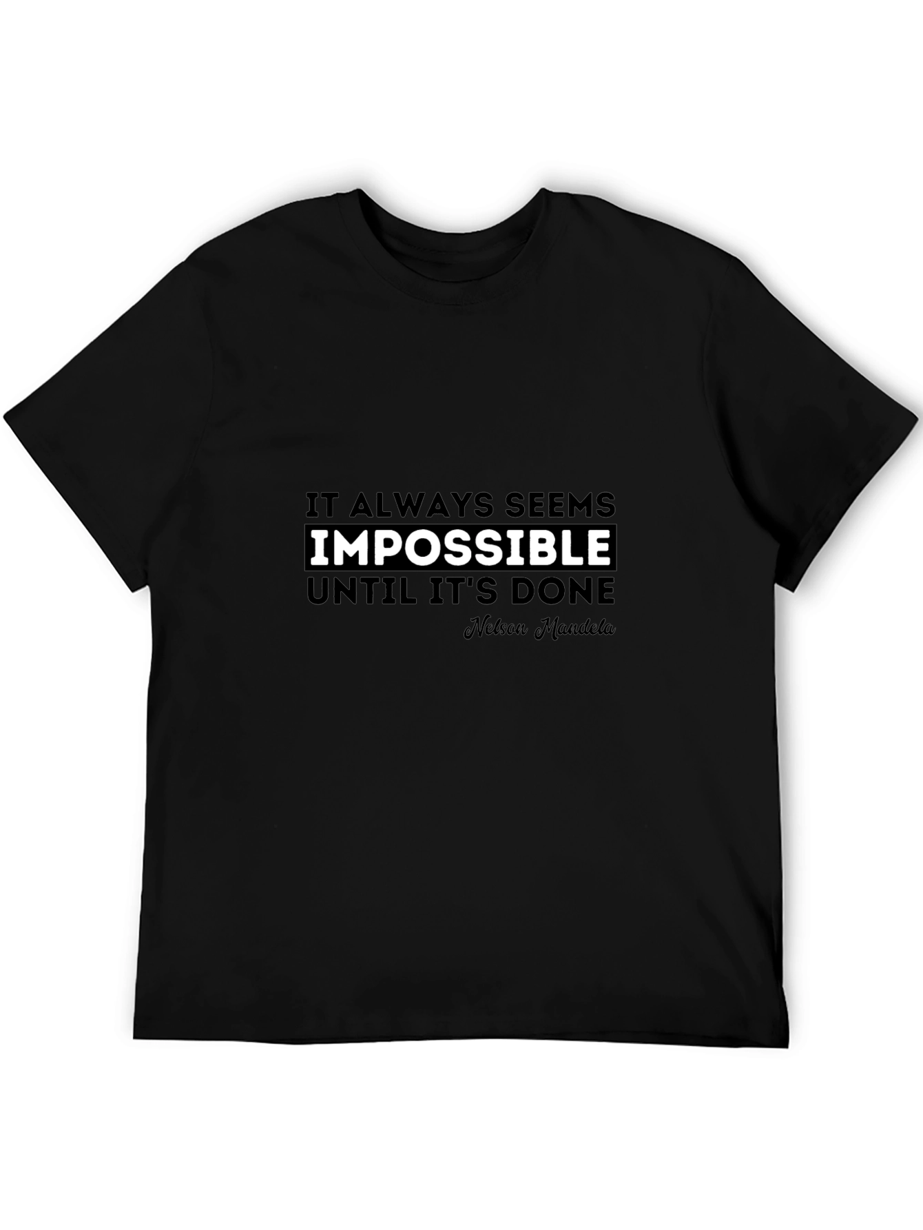 Inspirational Quote T-Shirt - Impossible