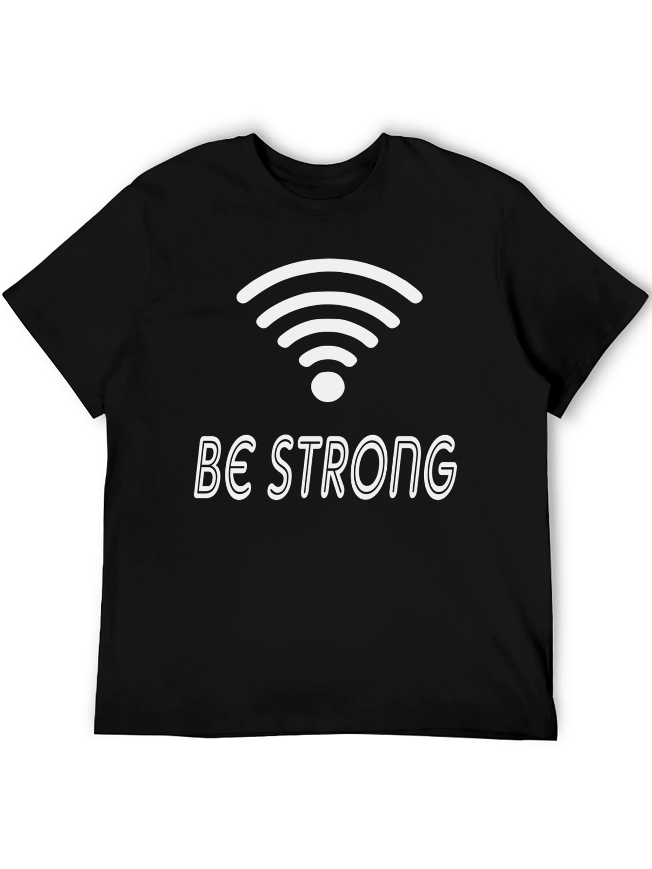 Be Strong Wifi T-Shirt