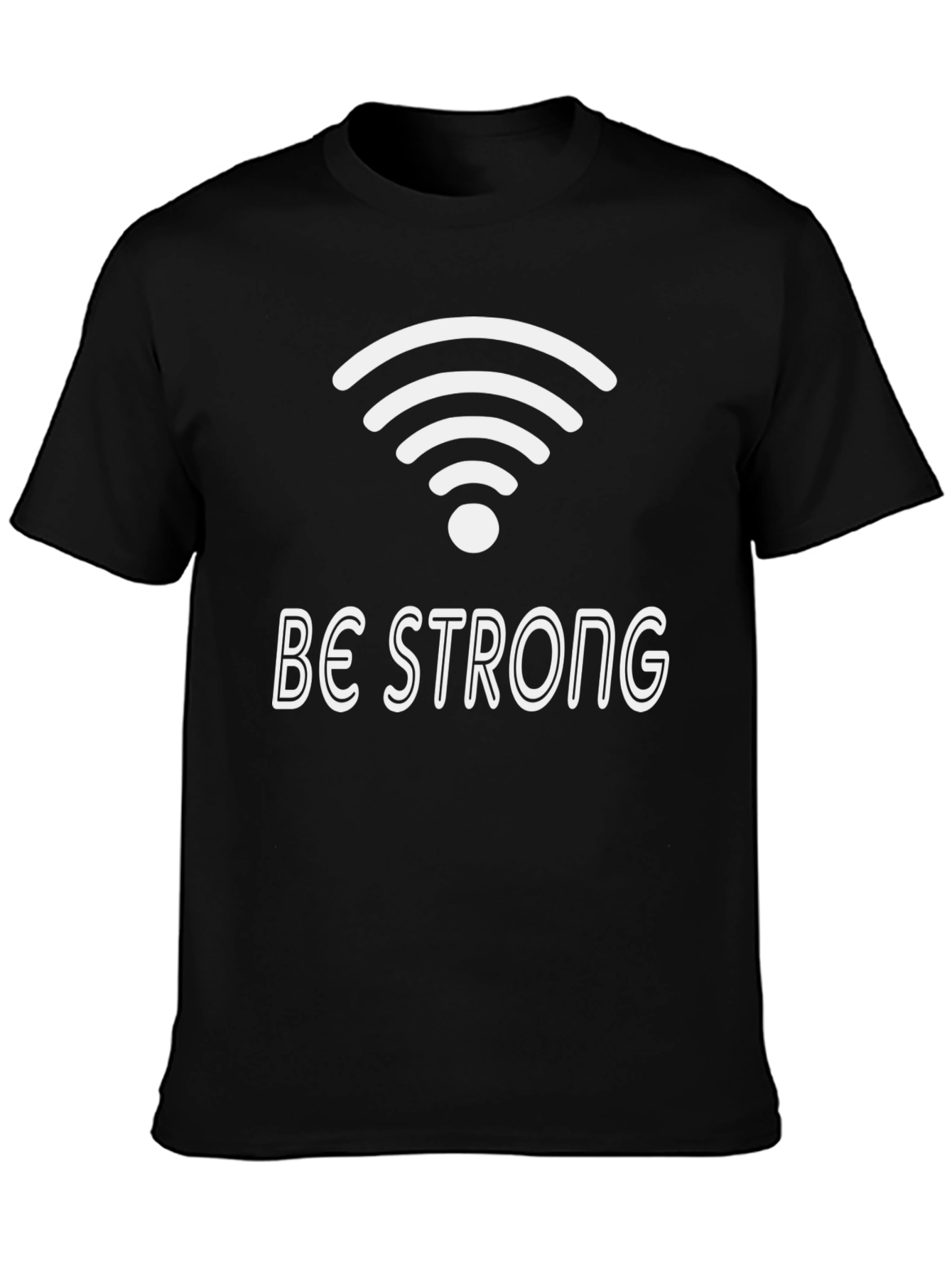 Be Strong Wifi T-Shirt