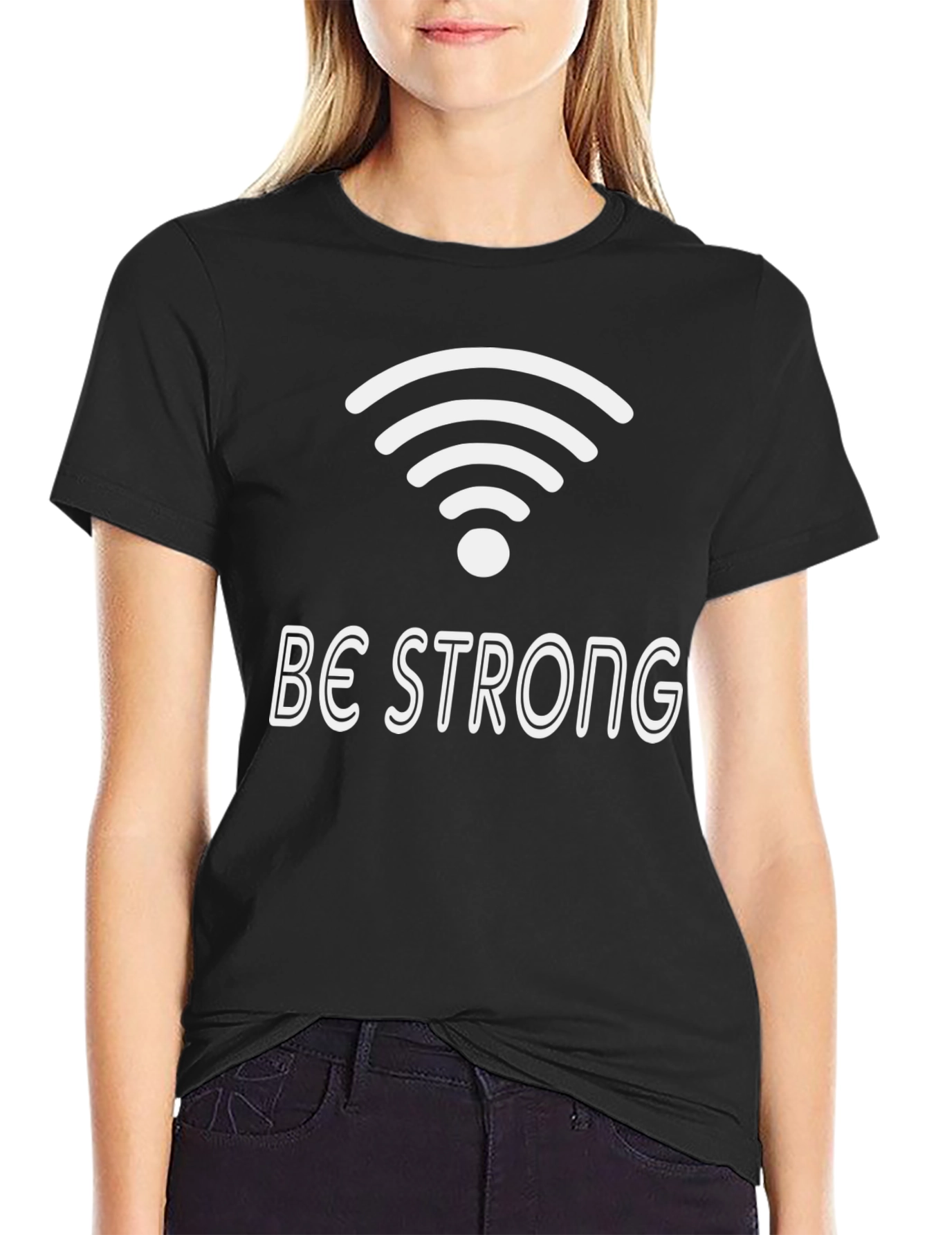 Be Strong Wifi T-Shirt