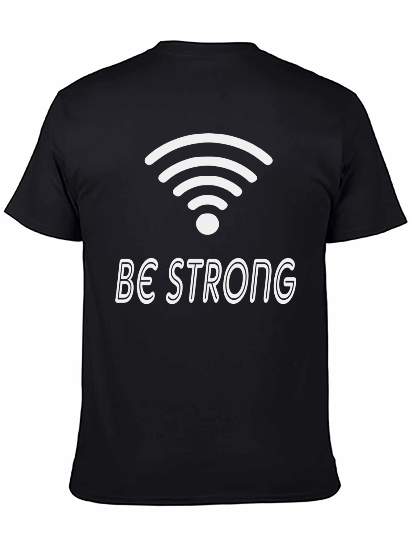 Be Strong Wifi T-Shirt