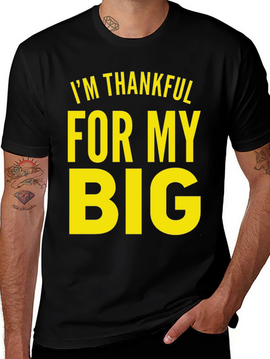 Im Thankful For My Big Black T-Shirt
