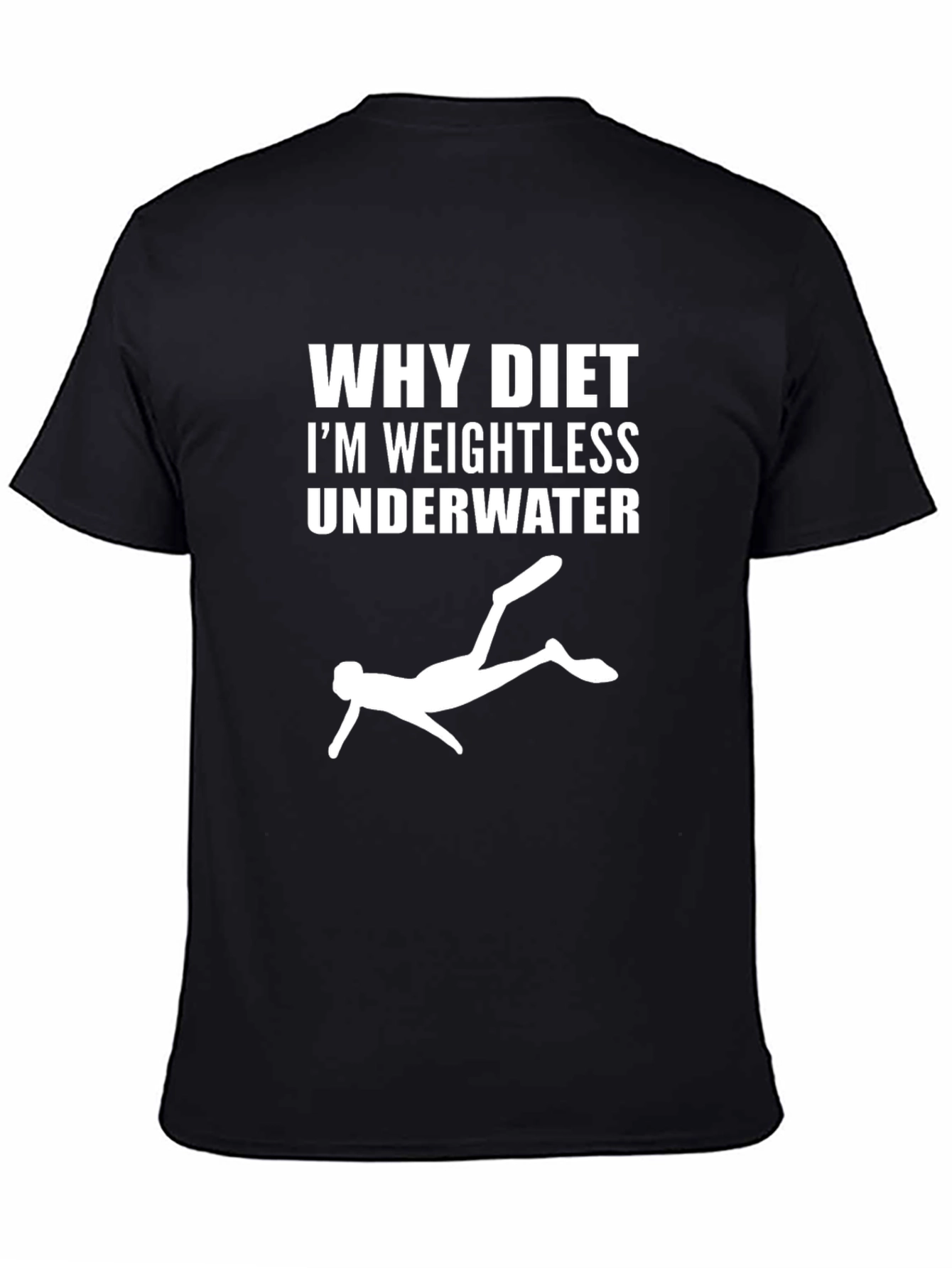Funny Diving T-Shirt - Why Diet Im Weightless