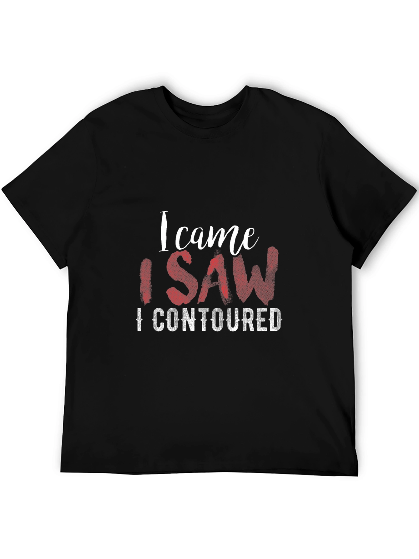I Came I Saw I Contoured Graphic T-Shirt
