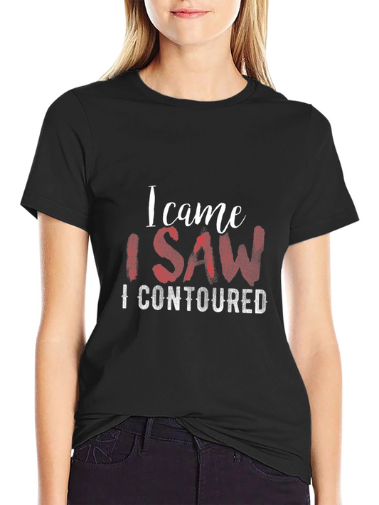 I Came I Saw I Contoured Graphic T-Shirt