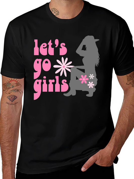 Lets Go Girls T-Shirt - Trendy Graphic Tee