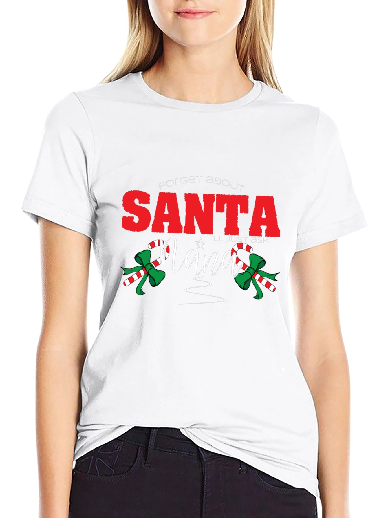 Forget About Santa Nana T-Shirt