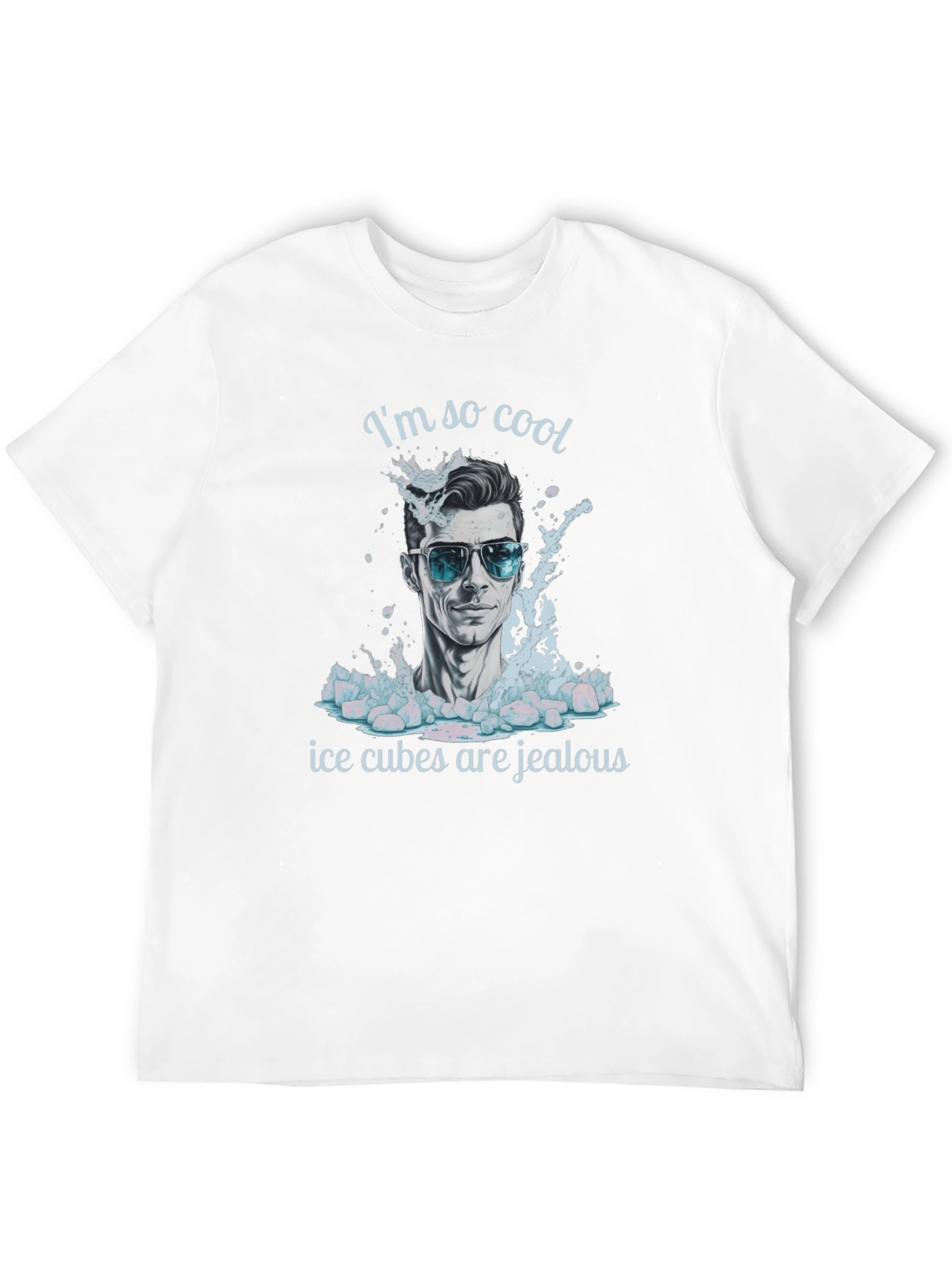 Cool Dude T-Shirt: Ice Cubes Are Jealous!