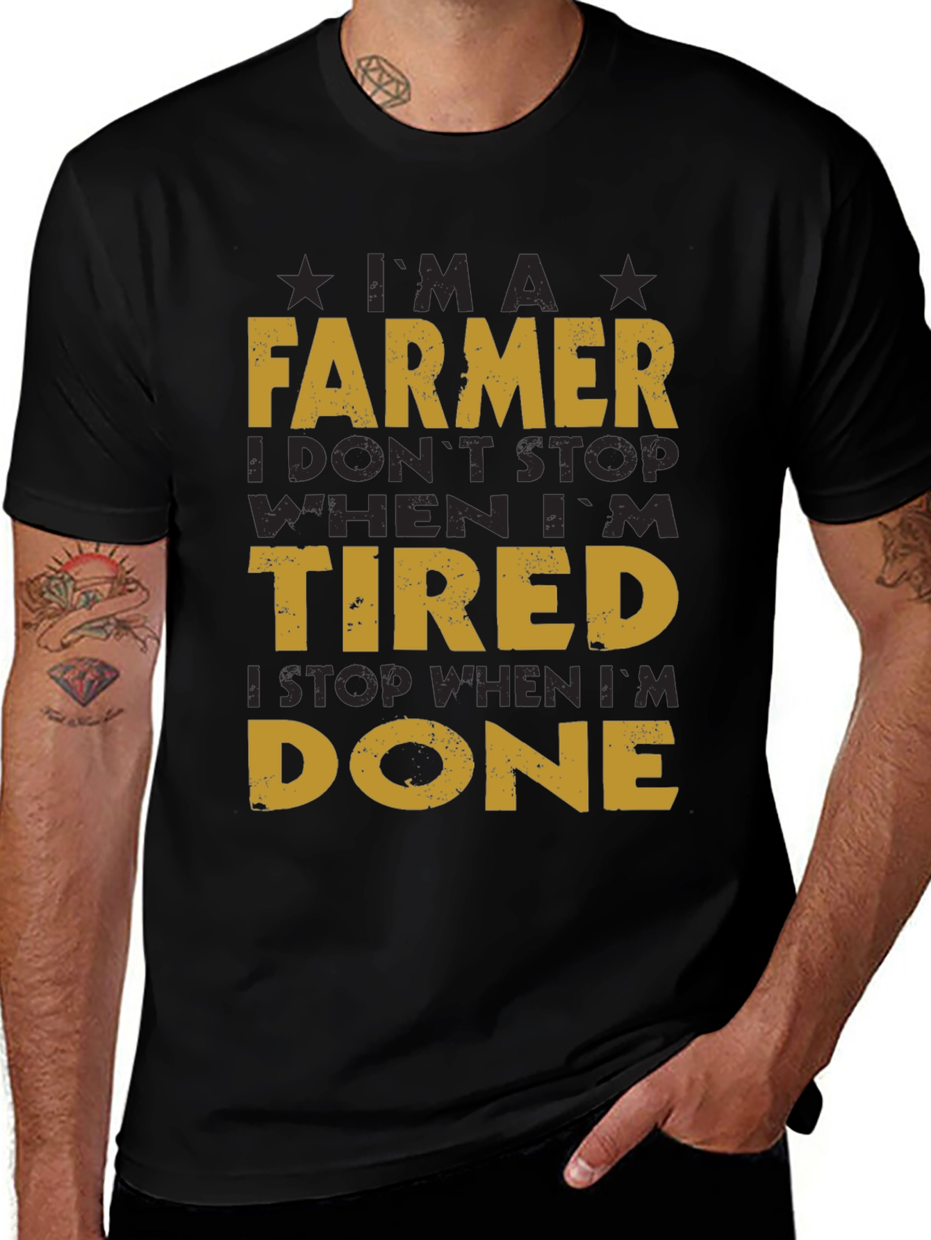 Farmer T-Shirt: I Dont Stop When Im Tired