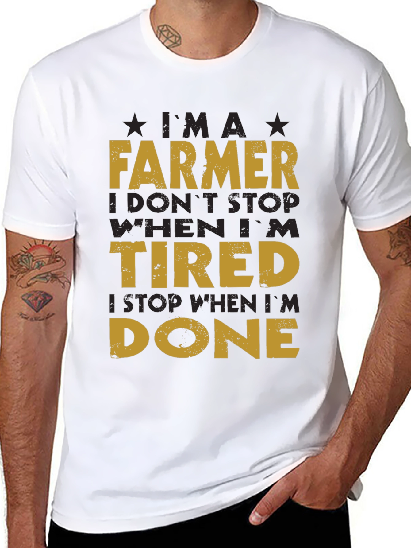 Farmer T-Shirt: I Dont Stop When Im Tired