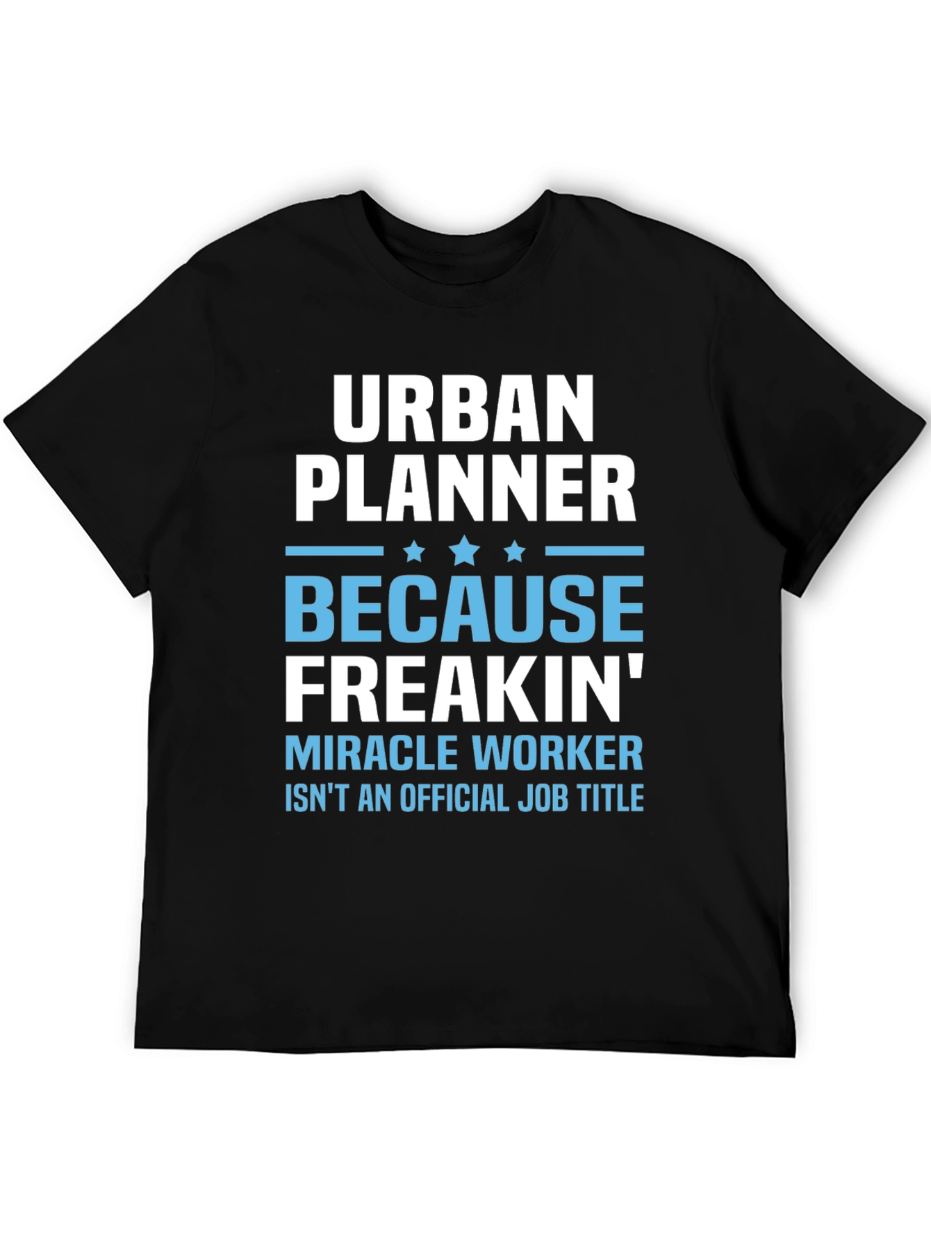 Urban Planner T-Shirt - Miracle Worker Tee