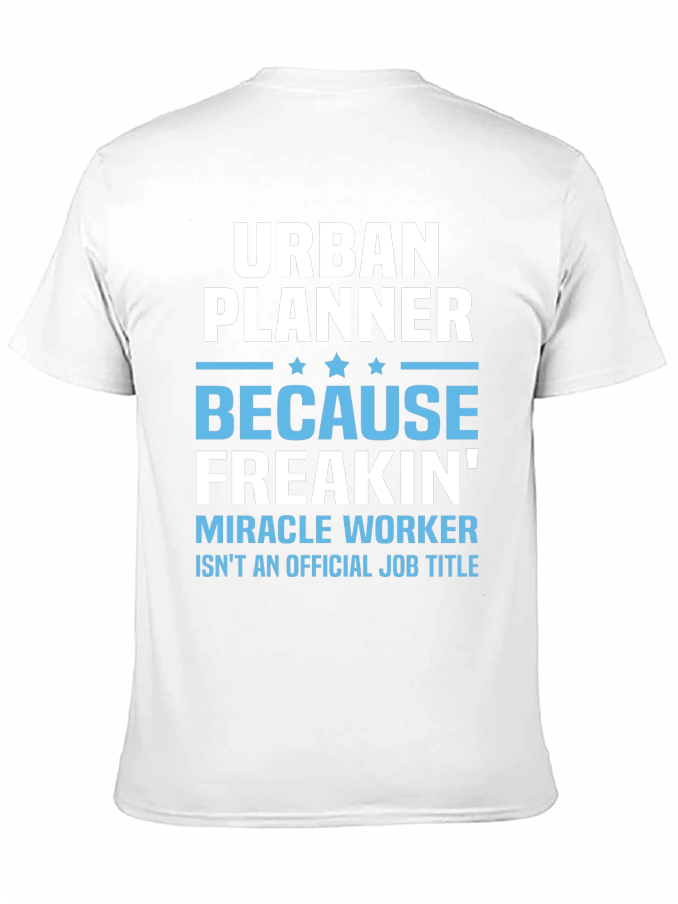 Urban Planner T-Shirt - Miracle Worker Tee