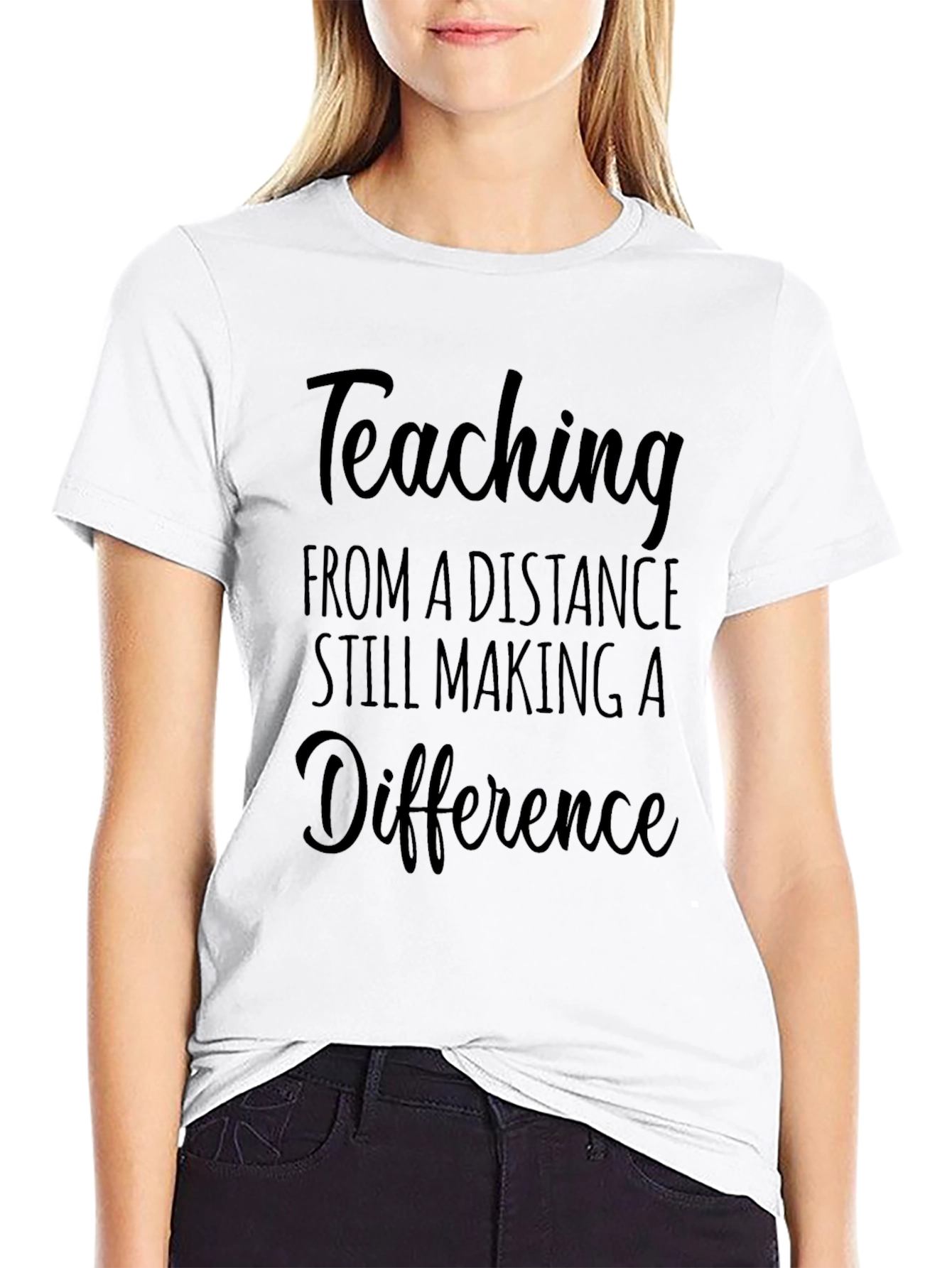 Distance Teaching T-Shirt - Making a Difference