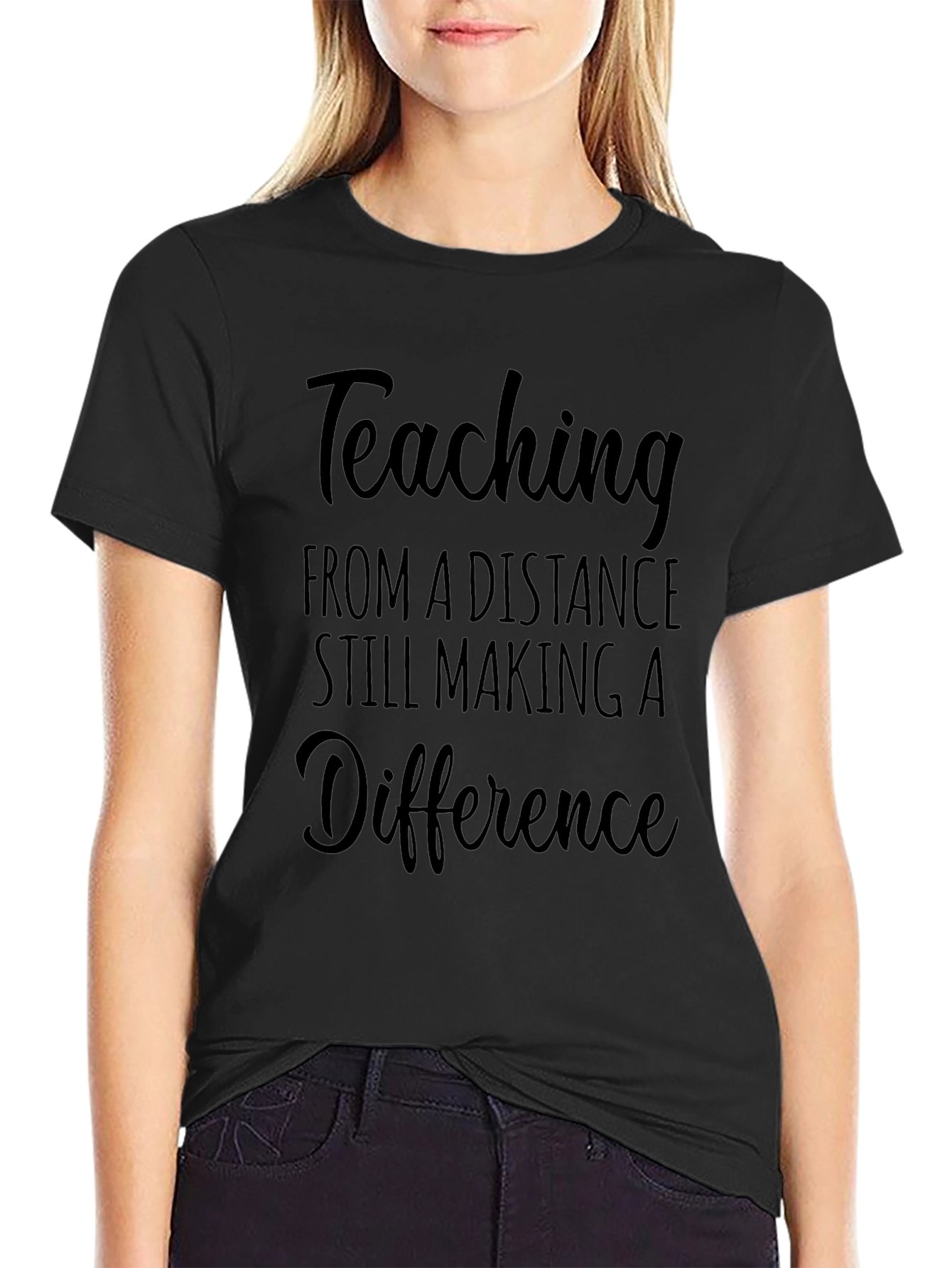 Distance Teaching T-Shirt - Making a Difference