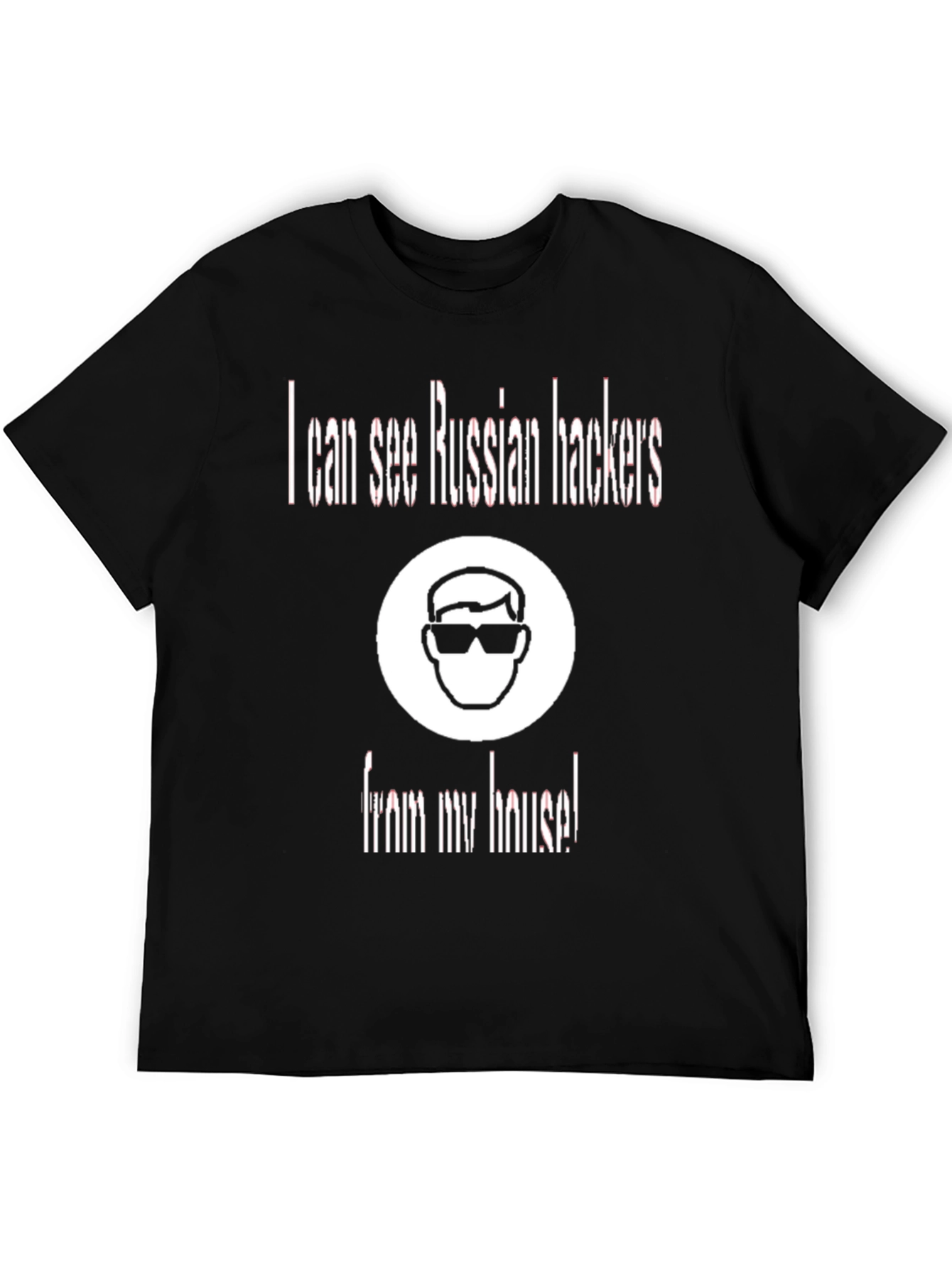 I Can See Russian Hackers T-Shirt Funny Slogan Tee