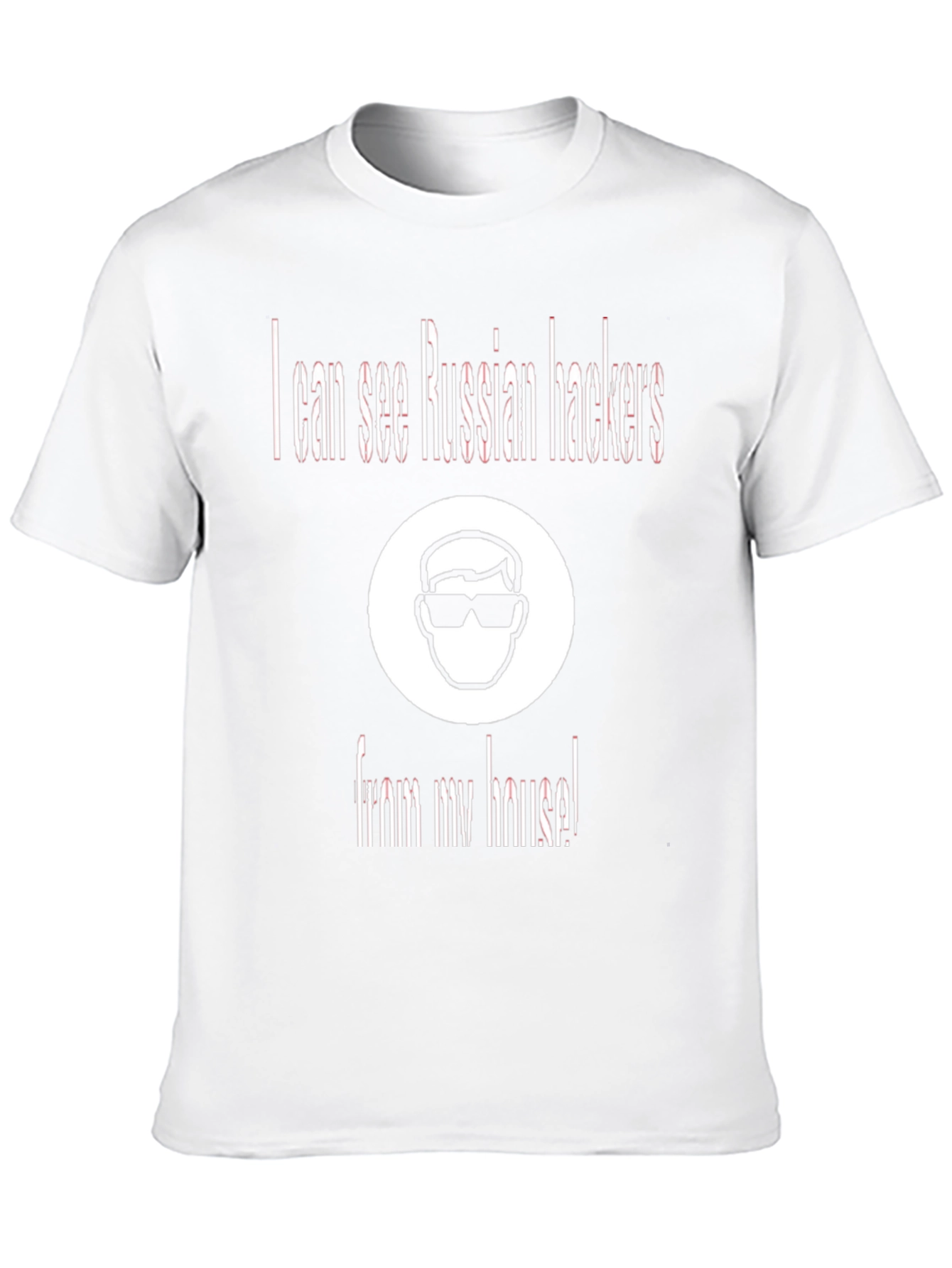 I Can See Russian Hackers T-Shirt Funny Slogan Tee