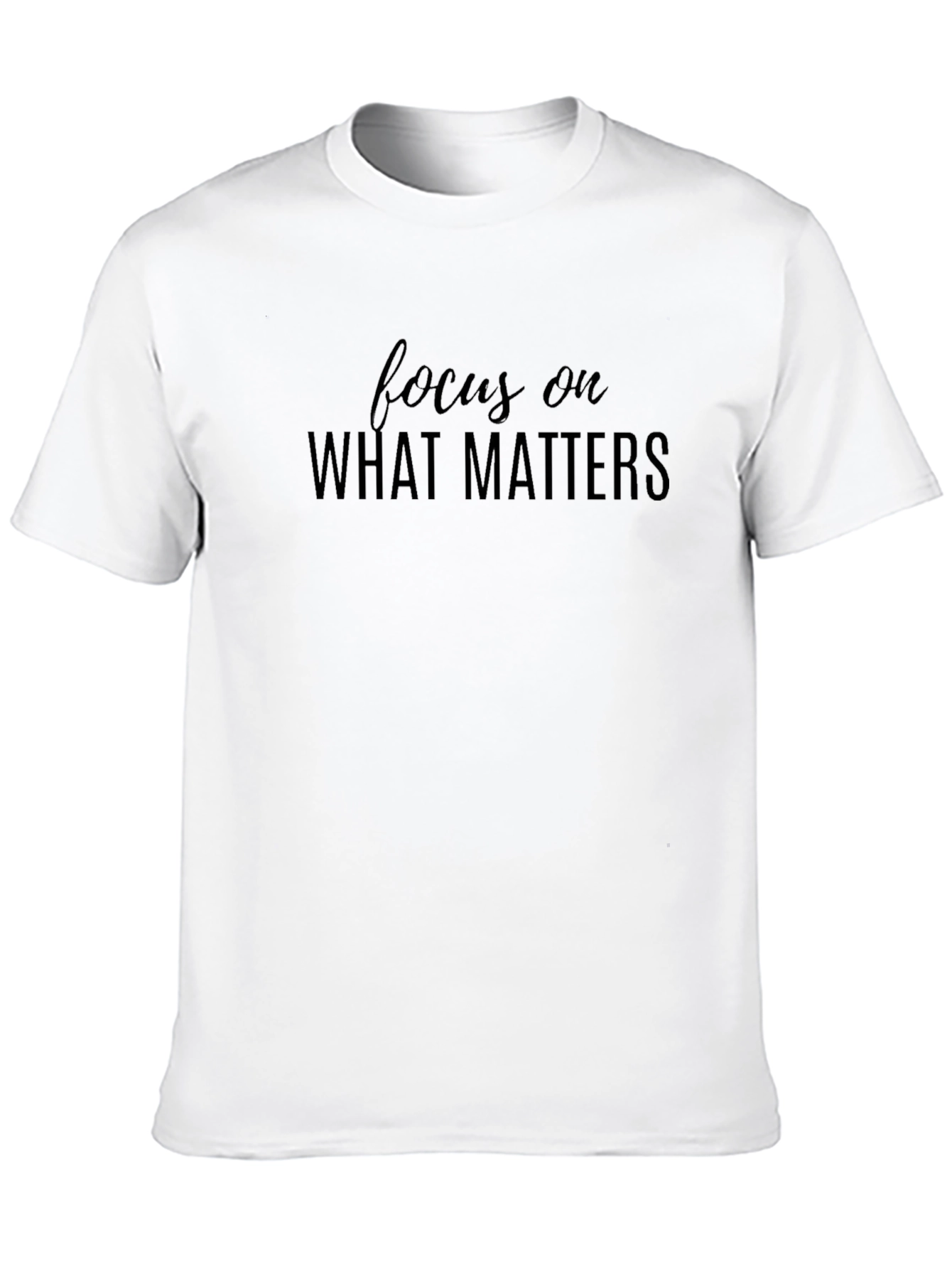 Focus on What Matters - Black T-Shirt