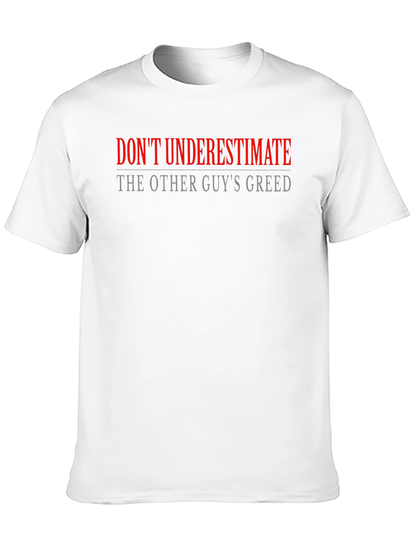 Dont Underestimate Mens Graphic Tee