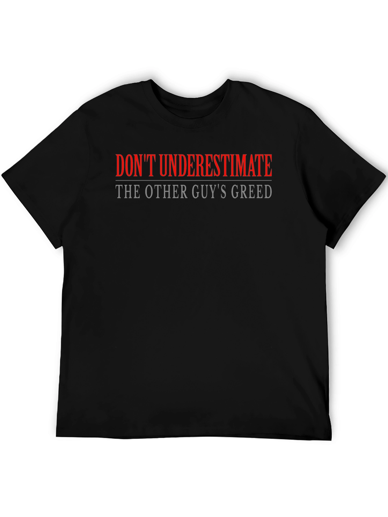 Dont Underestimate Mens Graphic Tee
