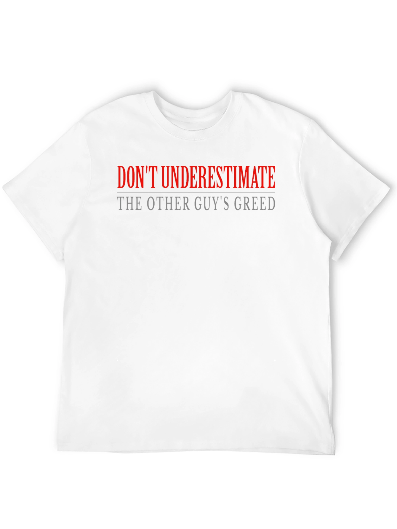Dont Underestimate Mens Graphic Tee