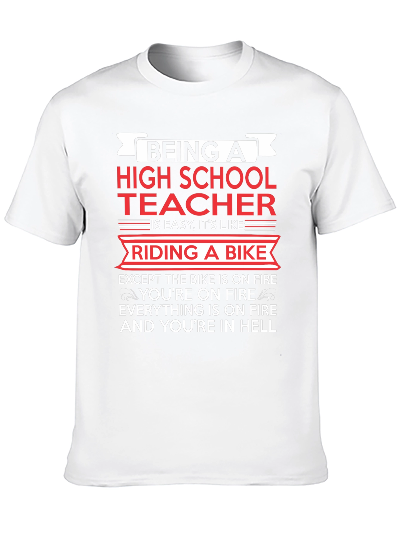 High School Teacher Bike On Fire T-Shirt