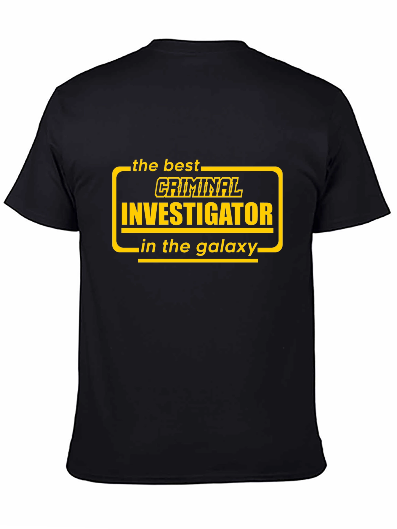 Best Criminal Investigator in the Galaxy T-Shirt