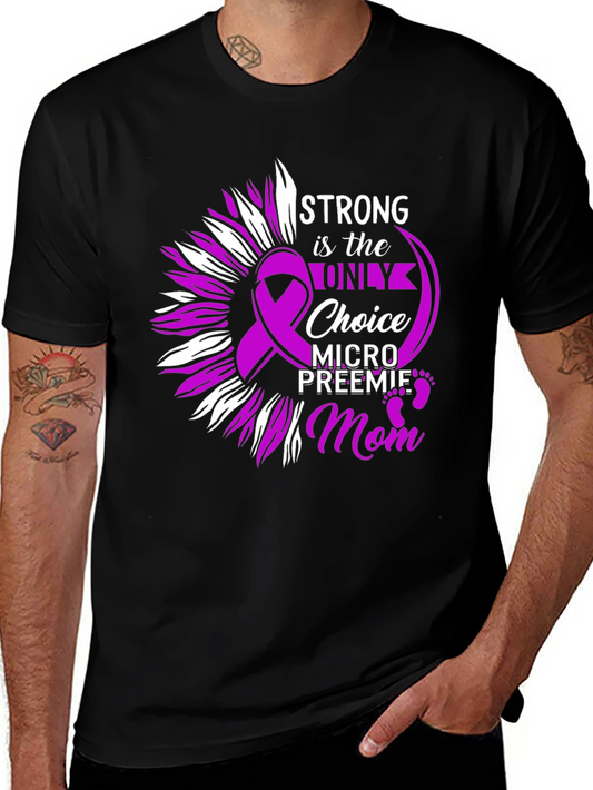 Strong Mom T-Shirt: Preemie Awareness