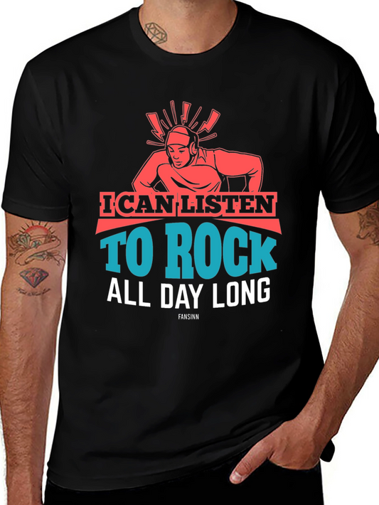 Rock Music Lover T-Shirt - I Can Listen All Day Long