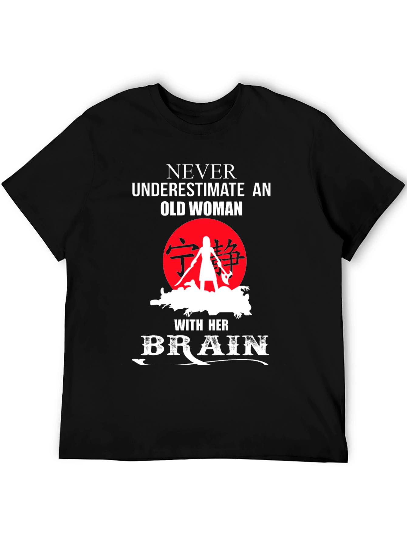 Never Underestimate Old Woman T-Shirt