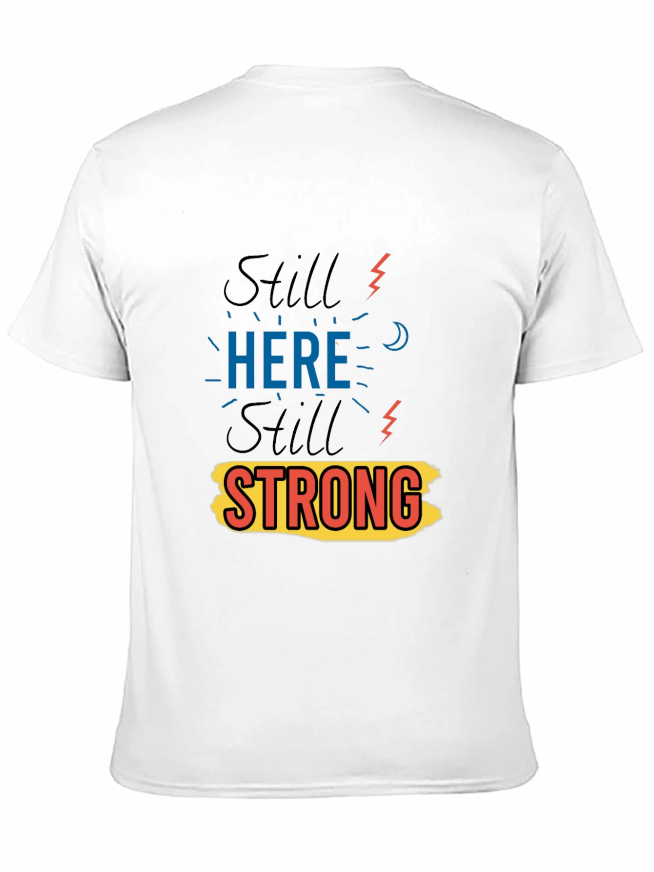 Still Here Still Strong Graphic Print Black T-Shirt