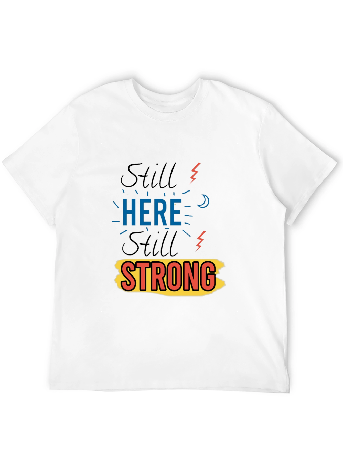 Still Here Still Strong Graphic Print Black T-Shirt