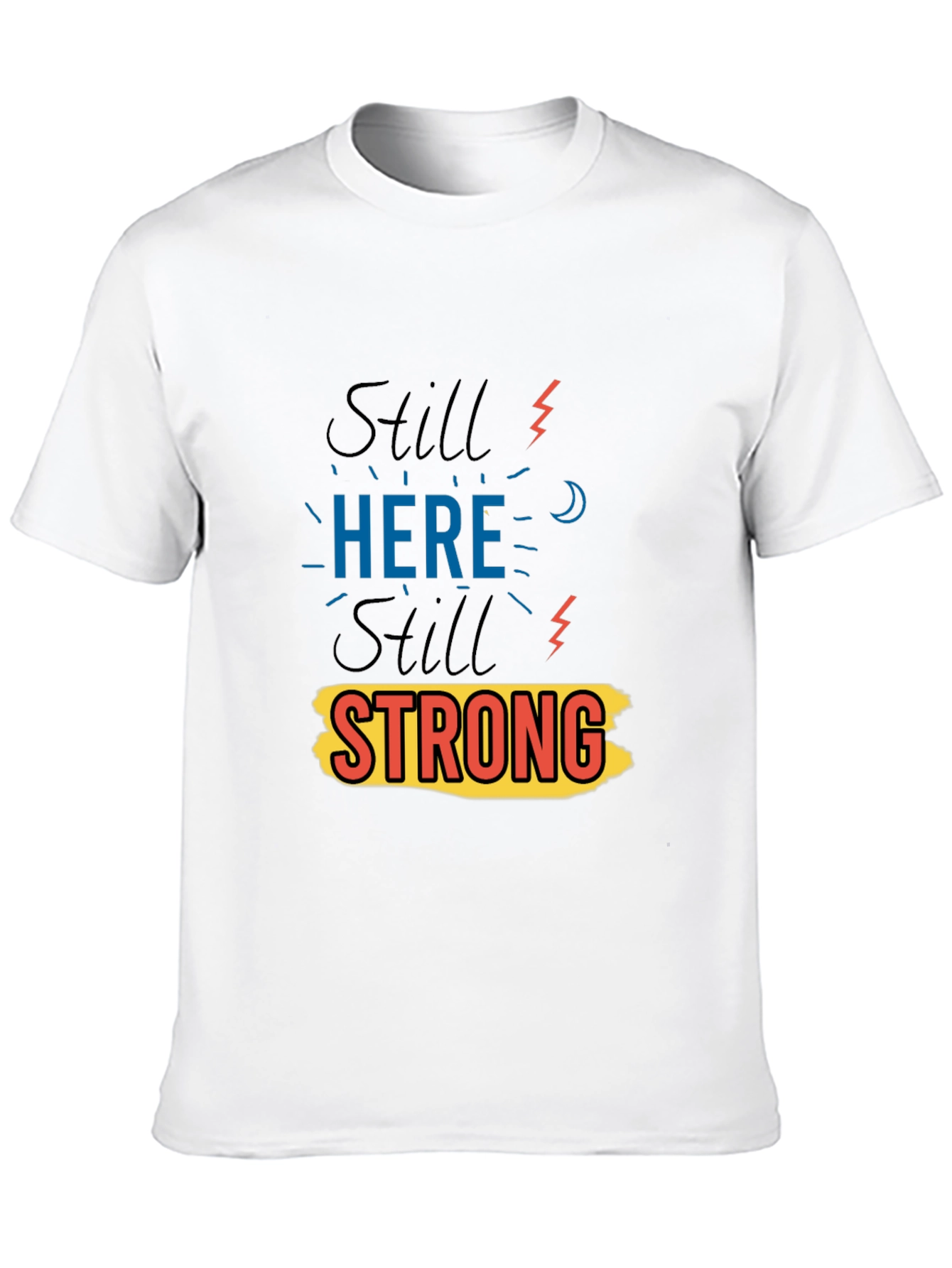 Still Here Still Strong Graphic Print Black T-Shirt