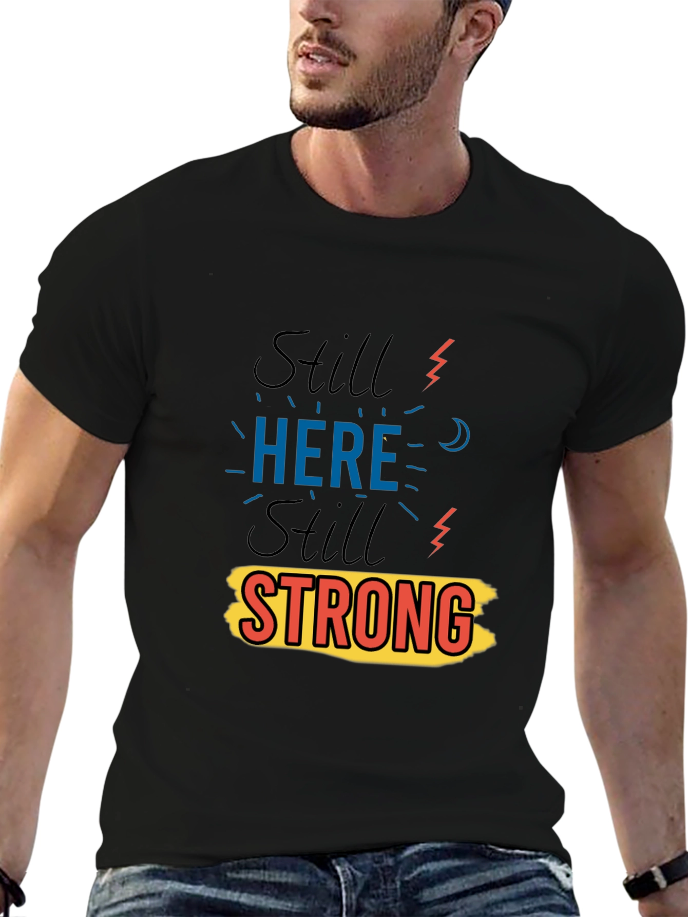 Still Here Still Strong Graphic Print Black T-Shirt