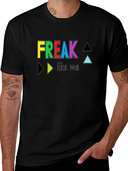 Freak Like Me Colorful Graphic Tee