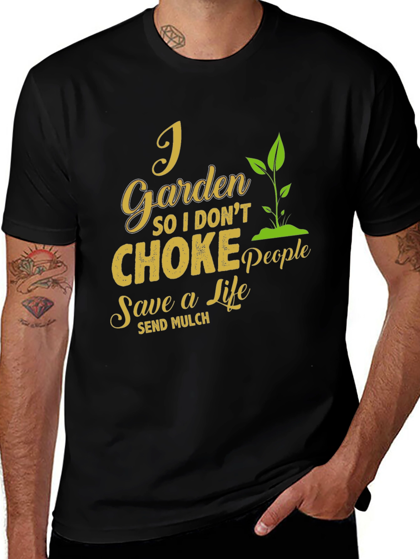 I Garden So I Dont Choke People T-Shirt