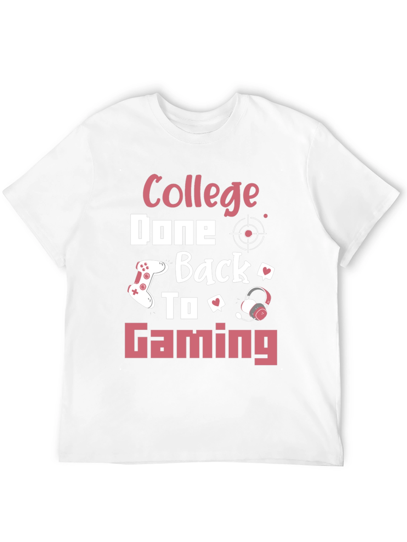 College Done Back to Gaming Graphic Tee