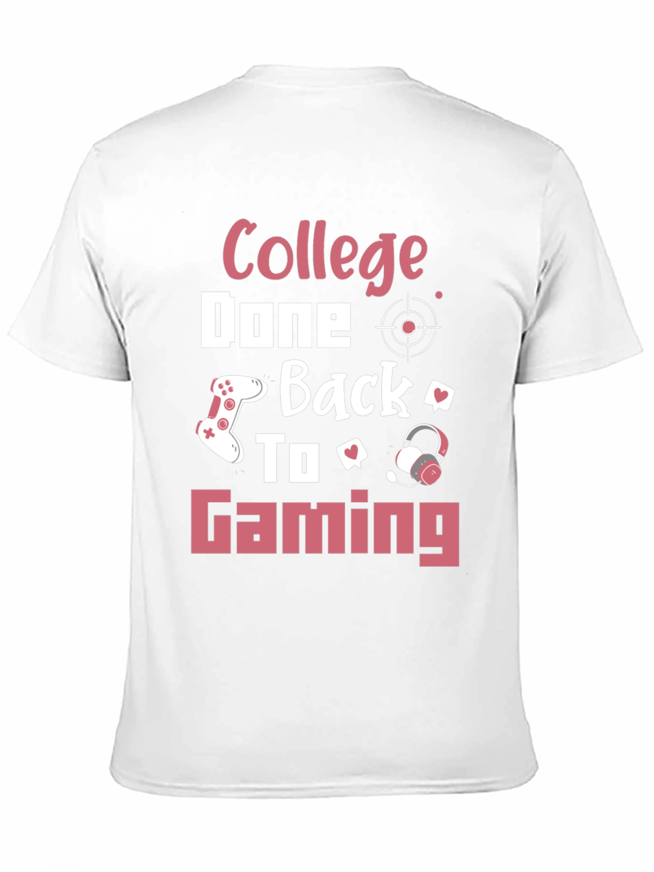 College Done Back to Gaming Graphic Tee