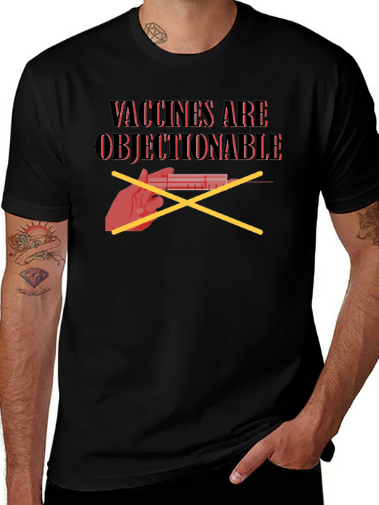Anti-Vaccine T-Shirt: Vaccines Are Objectionable