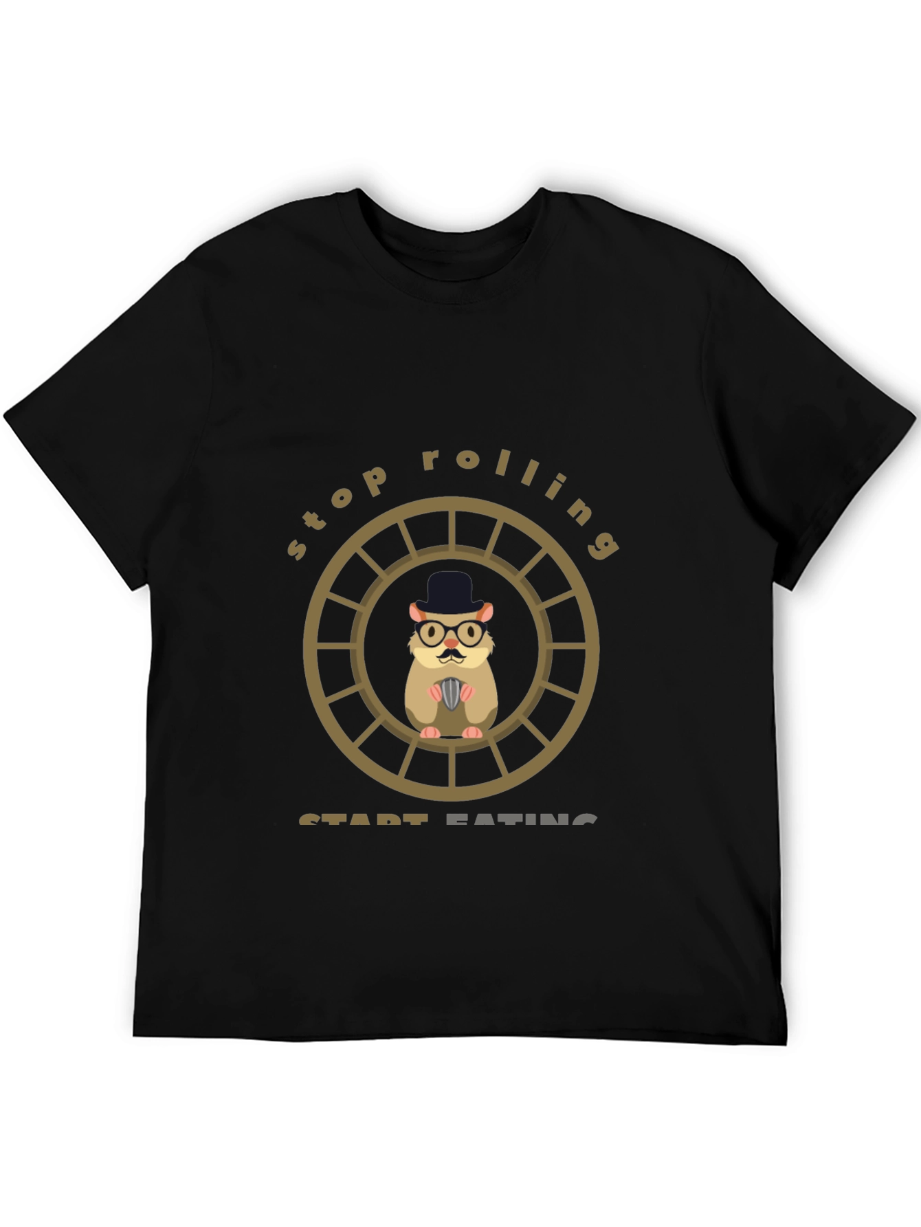Funny Hamster Stop Rolling Start Eating T-Shirt